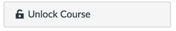 Unlock Course button from course's Settings page in Canvas