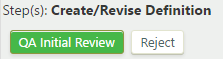 Create/revise definition step with QA Initial Review and Reject buttons