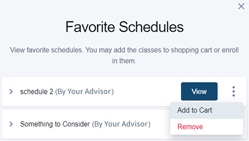Your advisor can 'Favorite' schedules for your consideration.