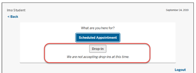 Displayed message says 'we are not accepting drop-ins at this time'