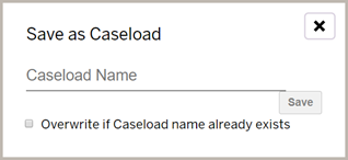 Save as Caseload pop-up