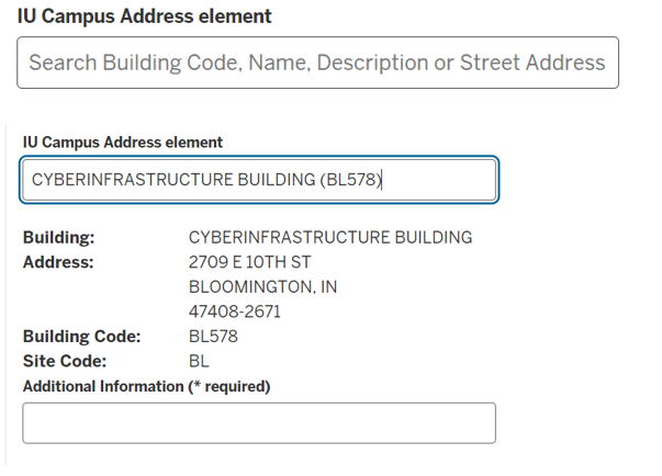 How the IU Campus Address element displays on a live form, with the Cyberinfrastructure Building selected and a required Additional Information box
